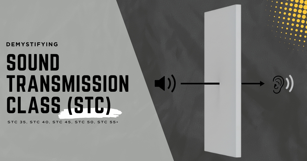 Demystifying Sound Transmission Class - Understanding STC Ratings